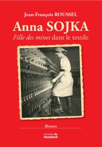 Anna SOJKA, « Fille des mines » dans le textile